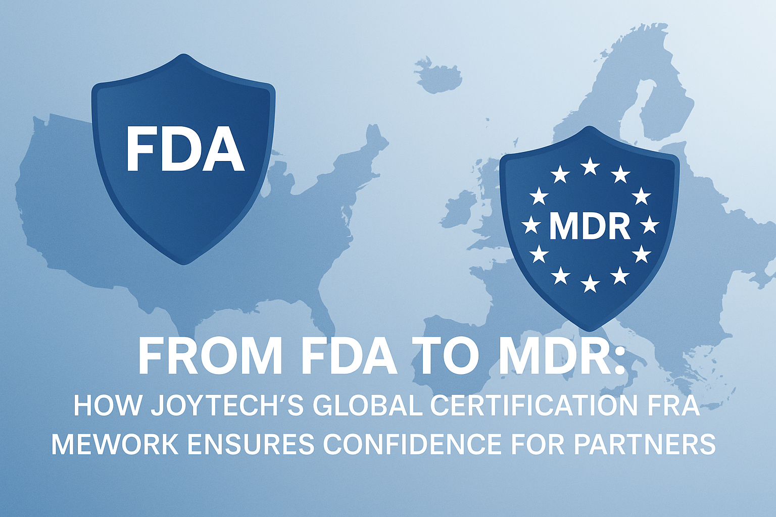 Joytech의 글로벌 규제 성공 : 전체 제품 라인에 대한 MDR 및 FDA 인증